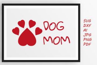 Dog Mom Graphic for Crafts and Graphics