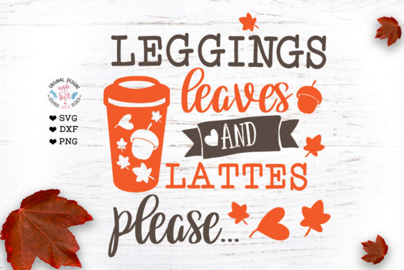 Leggings, Leaves and Lattes Please - Mom Graphics for Crafts