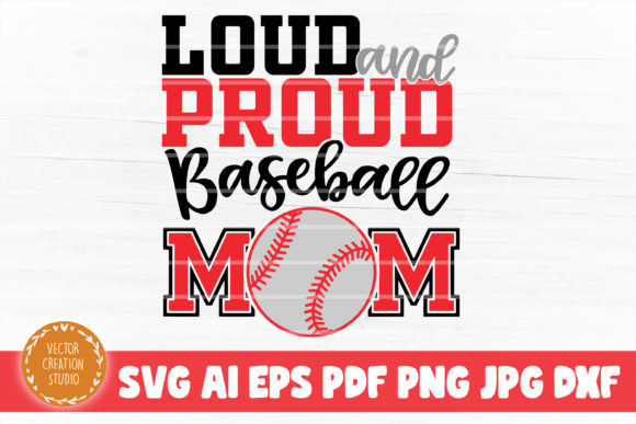 Loud and Proud Baseball Mom Svg File for Crafts and Graphics