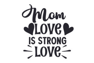 Mom Love is Strong Love Crafts for Mother S Day