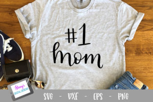 Mom - Number One Mom Handlettered Graphics for Crafts
