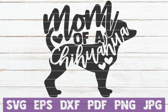 Mom of a Chihuahua Graphics for Crafts