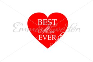 Mother's Day Heart Best Mom Ever Graphics
