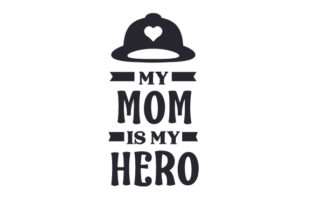 My Mom is My Hero Crafts for Fire Amp Marketing