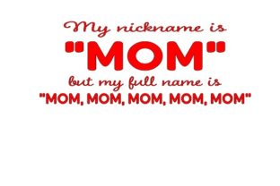My Name is Mom, Mom Graphics for Crafts