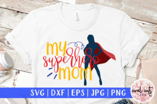 My Superhero Mom Cut File for Crafts and Graphics