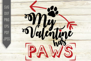 My Valentine Has Paws SVG for Crafts and Graphics
