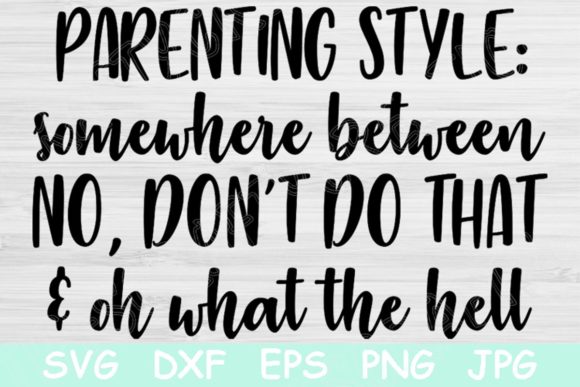 Parenting Style SVG for Crafts and Graphics