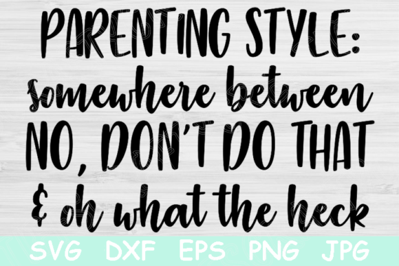Parenting Style SVG for Crafts and Graphics