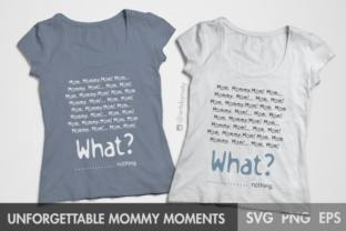 Unforgettable Mommy Moments SVG for Crafts